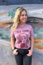 Load image into Gallery viewer, I Beg Your Tee - Mavictoria Designs Hot Press Express
