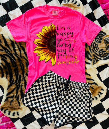 Neon pink comfort colors I’m a happy go lucky ray of fucking sunshine sunflower graphic tee - shorts available under style - Mavictoria Designs Hot Press Express