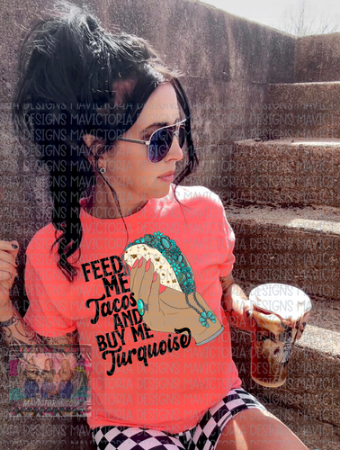 FEED ME TACOS and buy me TURQUOISE neon coral comfort colors graphic tee - Mavictoria Designs Hot Press Express