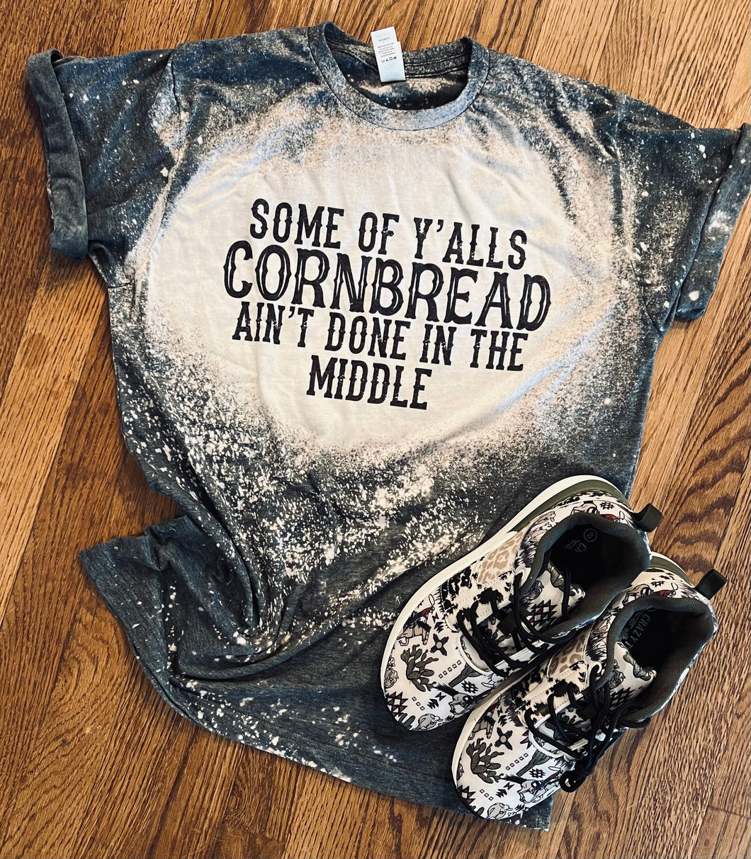 Some of y’all’s cornbread ain’t done in the middle FUNNY bleached charcoal graphic tee, sweatshirt, long sleeve OR hoodie