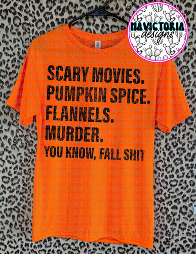 Scary movies. Pumpkin spice. Flannels. Murder. You know, fall shit on NEON ORANGE hoodie, crewneck, or tee - Mavictoria Designs Hot Press Express