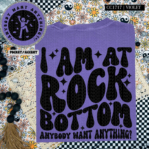 I Am At Rock Bottom | Comfort Colors Tee - Mavictoria Designs Hot Press Express