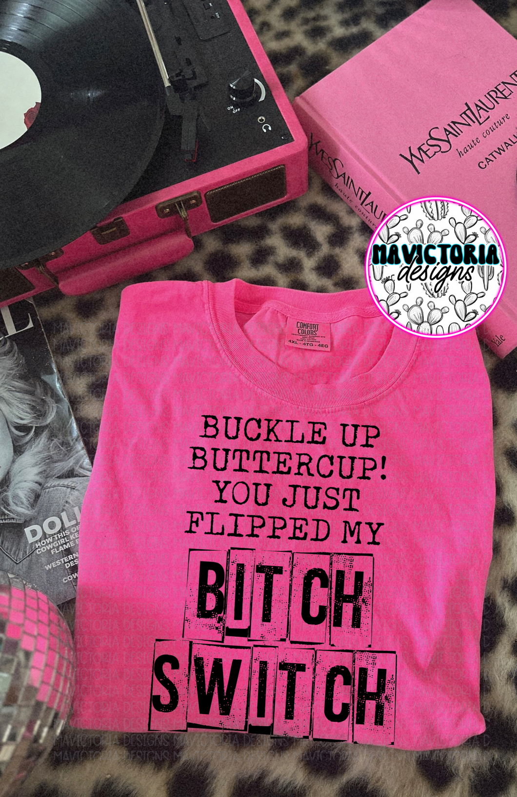 Buckle up buttercup! You just flipped my bitch switch on neon pink hoodie , crewneck, long sleeve or tee - Mavictoria Designs Hot Press Express