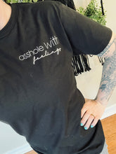 Load image into Gallery viewer, Asshole with feelings graphic tee - Mavictoria Designs Hot Press Express
