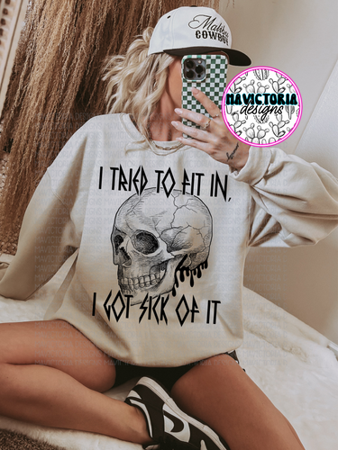 I tried to fit in I got sick of it skellie on sand hoodie, crewneck, long sleeve or tee - Mavictoria Designs Hot Press Express