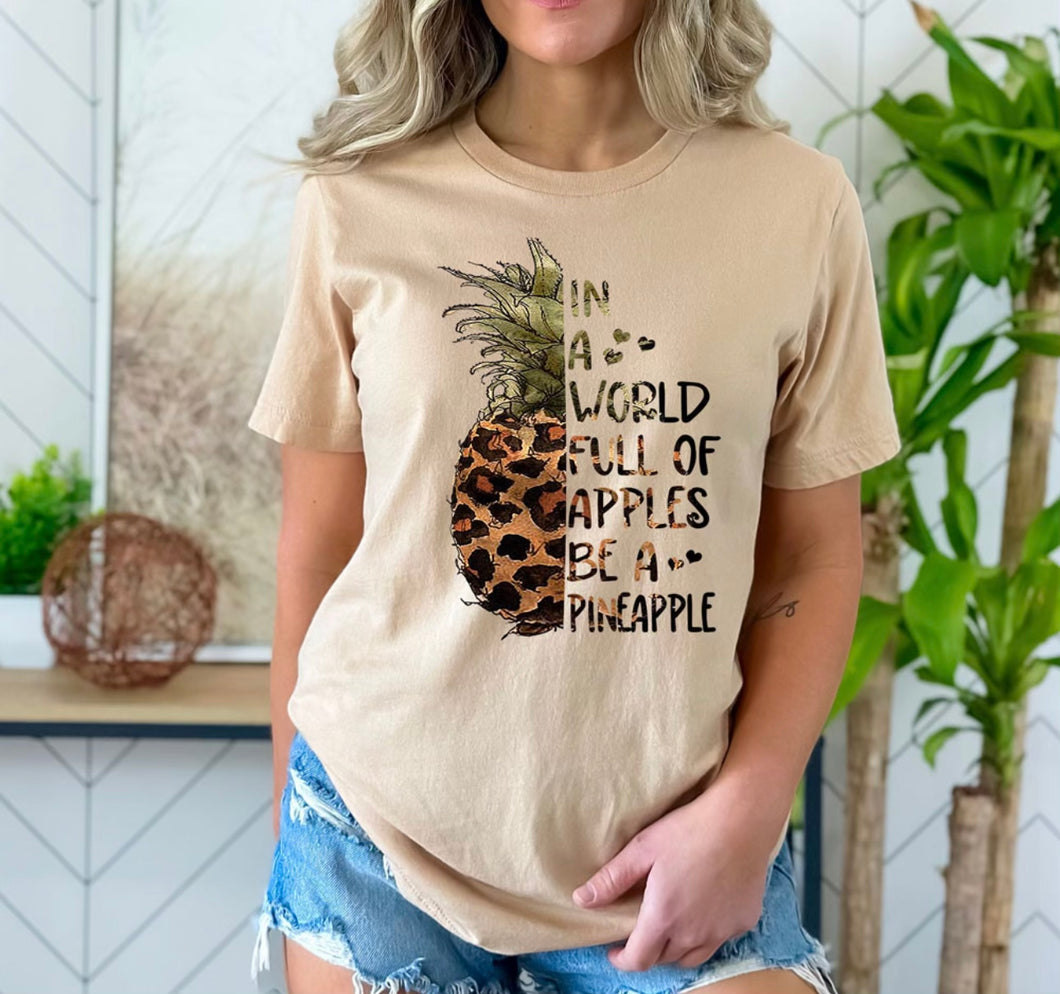 In a world full of apples be a pineapple graphic tee - Mavictoria Designs Hot Press Express