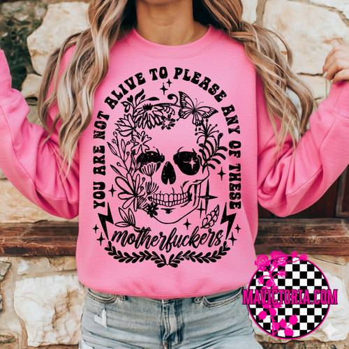 You are not alive to please any of these motherfuckers on neon pink hoodie, crewneck, long sleeve or graphic tee - Mavictoria Designs Hot Press Express