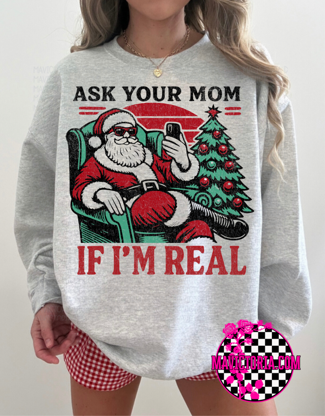 Ask your mom if I’m real on ash graphic tee, long sleeve, crewneck sweatshirt, or hoodie