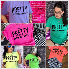 Load image into Gallery viewer, The Neon comfort colors collection PRETTY BITCHIN graphic tees checkered shorts sold separately - Mavictoria Designs Hot Press Express
