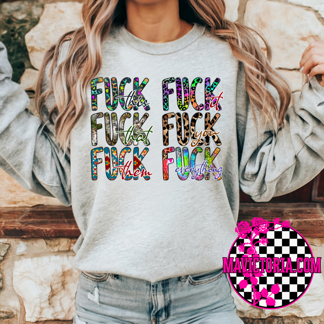 FUCK this FUCK that FUCK them FUCK it FUCK you FUCK everything on grey hoodie, crewneck, long sleeve or graphic tee - Mavictoria Designs Hot Press Express