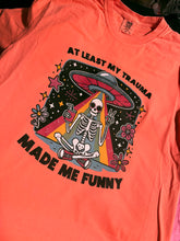 Load image into Gallery viewer, At least my trauma made me funny on comfort colors graphic tee (choose your color) - Mavictoria Designs Hot Press Express
