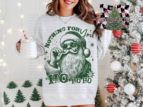 Nothing for you HOHOHO On ash hoodie, crewneck, long sleeve or graphic tee - Mavictoria Designs Hot Press Express