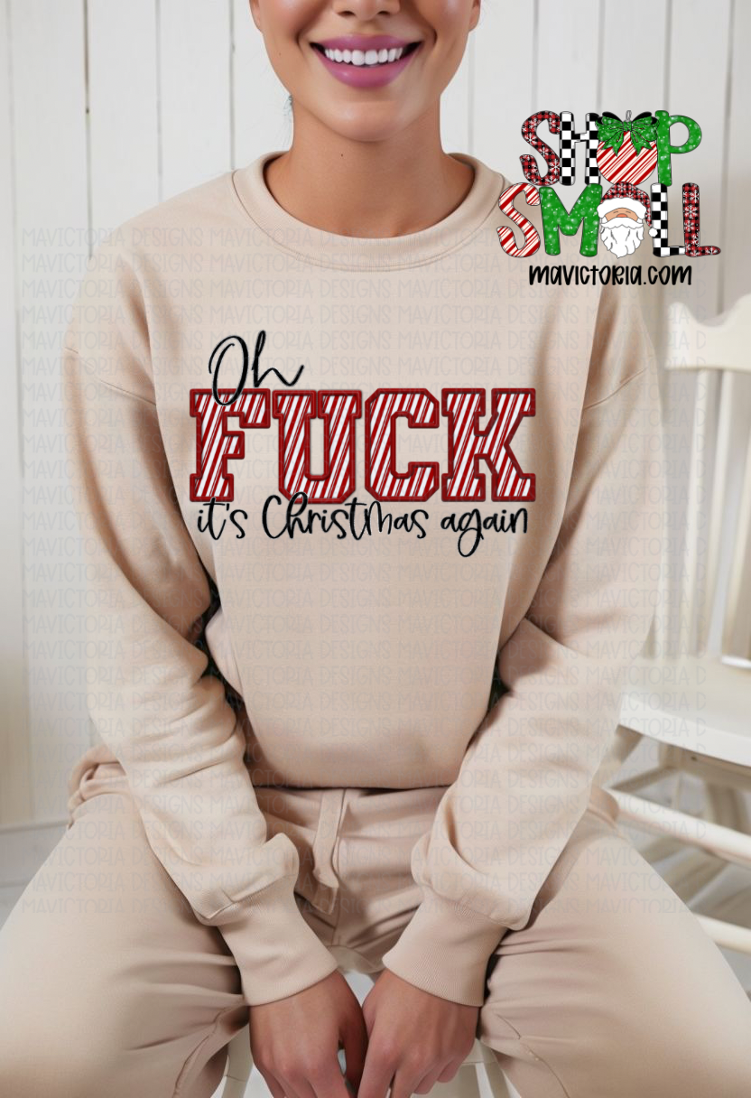Oh fuck it’s Christmas again on sand hoodie, crewneck, long sleeve or tee