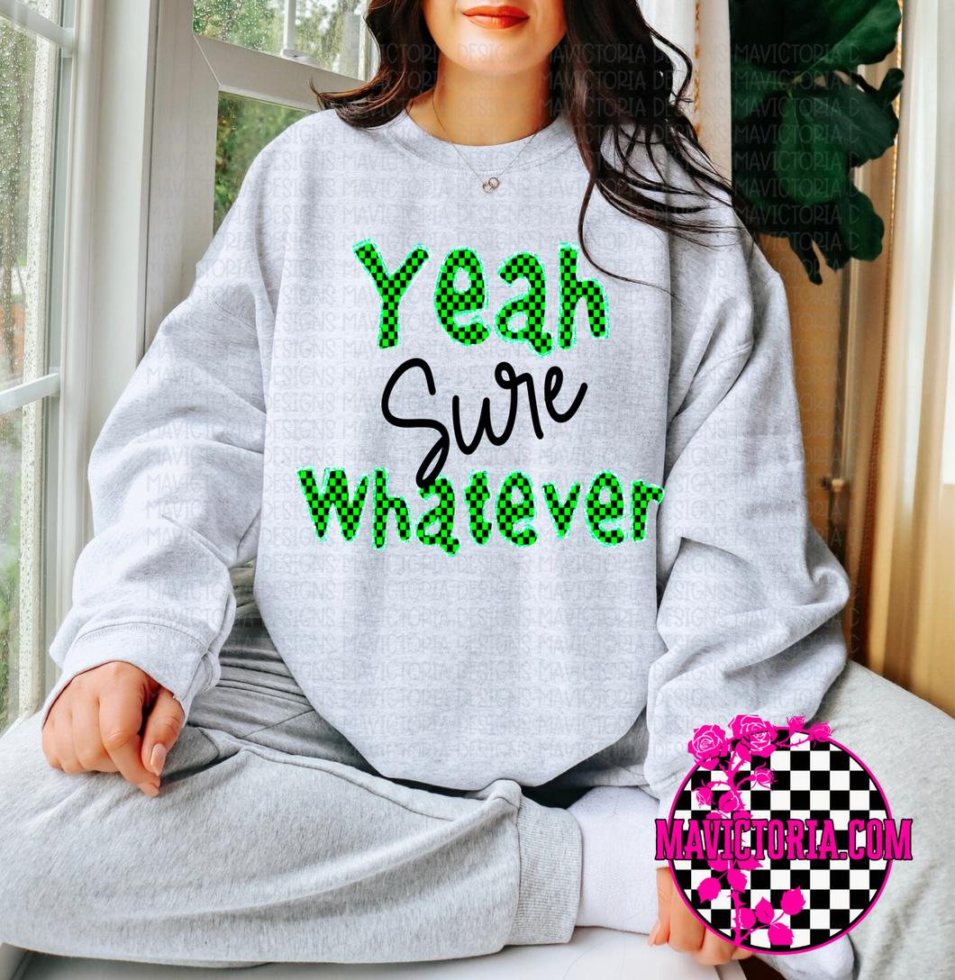 Yeah sure whatever on ash hoodie, crewneck, long sleeve or tee - Mavictoria Designs Hot Press Express