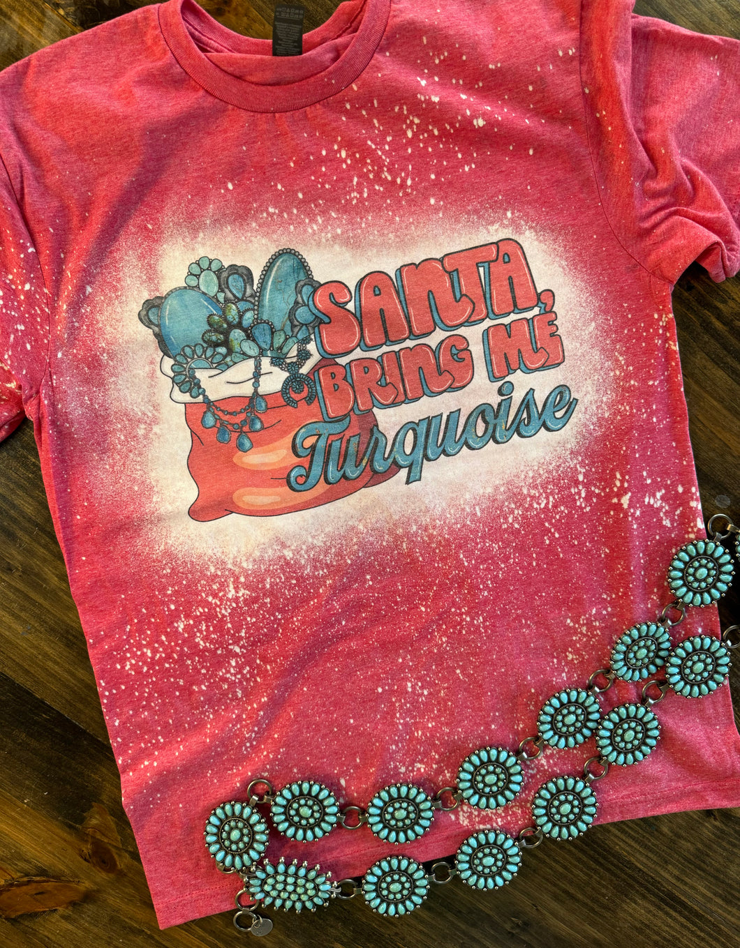 Santa bring me turquoise red bleached graphic tee - Mavictoria Designs Hot Press Express