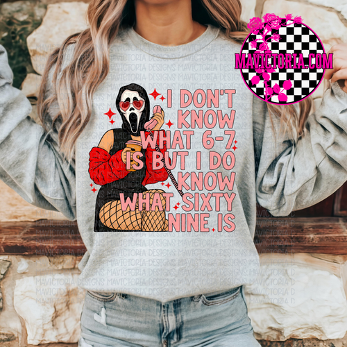 I don’t know what 6-7 is but I do know what sixty nine is on grey hoodie, crewneck, long sleeve or tee - Mavictoria Designs Hot Press Express