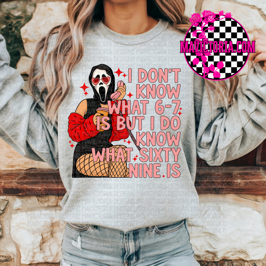 I don’t know what 6-7 is but I do know what sixty nine is on grey hoodie, crewneck, long sleeve or tee - Mavictoria Designs Hot Press Express
