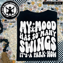 Load image into Gallery viewer, My Mood Has So Many Swings | Comfort Colors Tee - Mavictoria Designs Hot Press Express
