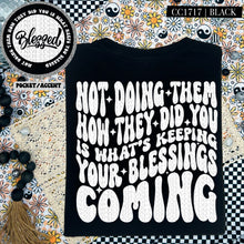 Load image into Gallery viewer, Not Doing Them How They Did You | Comfort Colors Tee - Mavictoria Designs Hot Press Express
