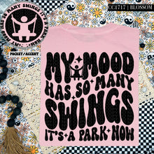 Load image into Gallery viewer, My Mood Has So Many Swings | Comfort Colors Tee - Mavictoria Designs Hot Press Express
