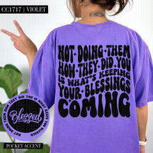 Load image into Gallery viewer, Not Doing Them How They Did You | Comfort Colors Tee - Mavictoria Designs Hot Press Express
