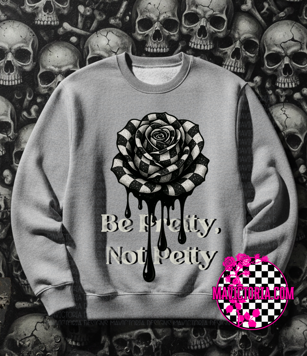 Be pretty not petty on grey hoodie, crewneck, long sleeve or graphic tee