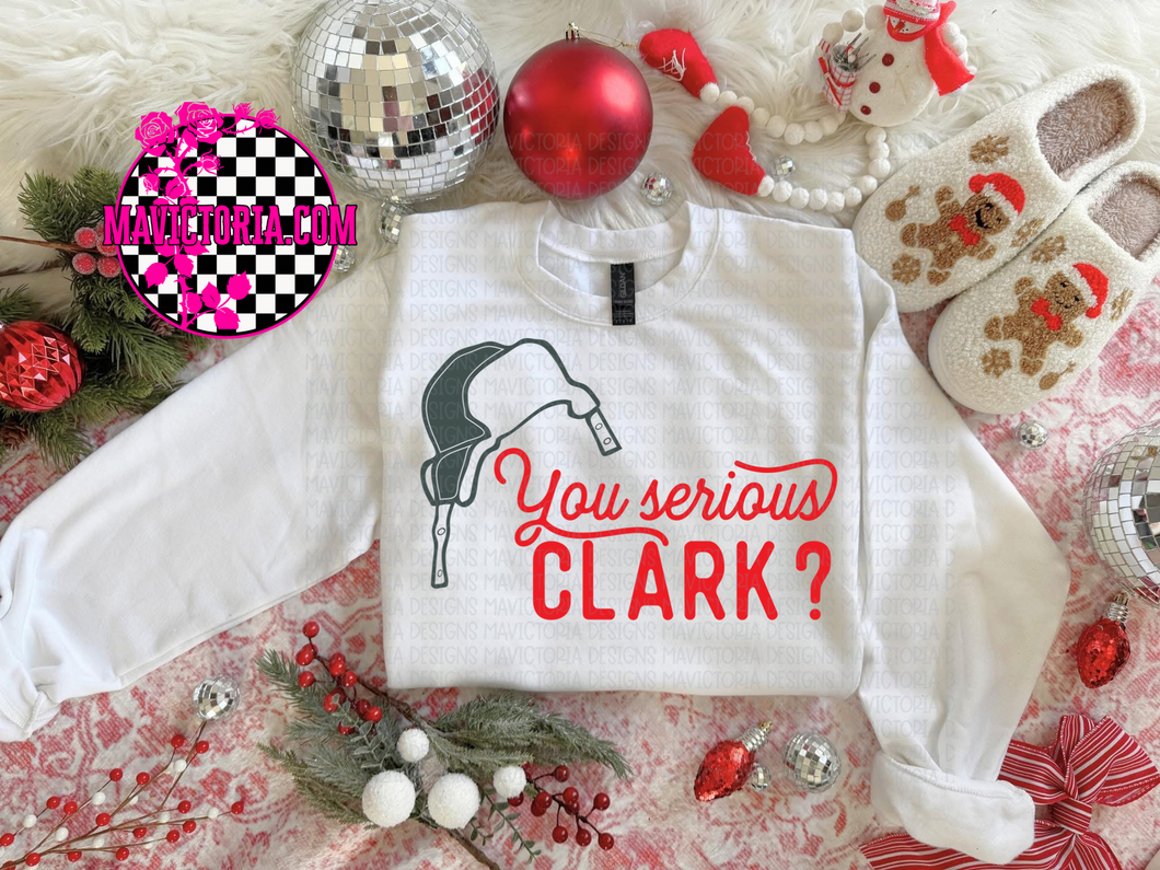 You serious Clark? on white graphic tee, long sleeve, crewneck sweatshirt, or hoodie