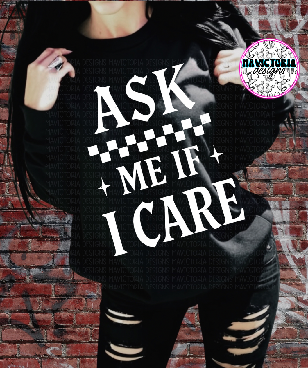 Ask me if I care on black hoodie , crewneck, long sleeve or tee