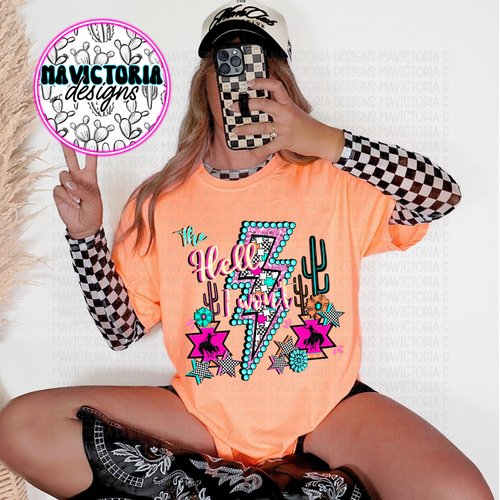 The hell i won’t graphic tee NEON on comfort colors - Mavictoria Designs Hot Press Express