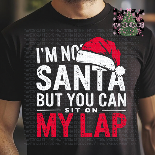 Im not Santa but you can sit on my lap on black hoodie, crewneck, long sleeve or tee