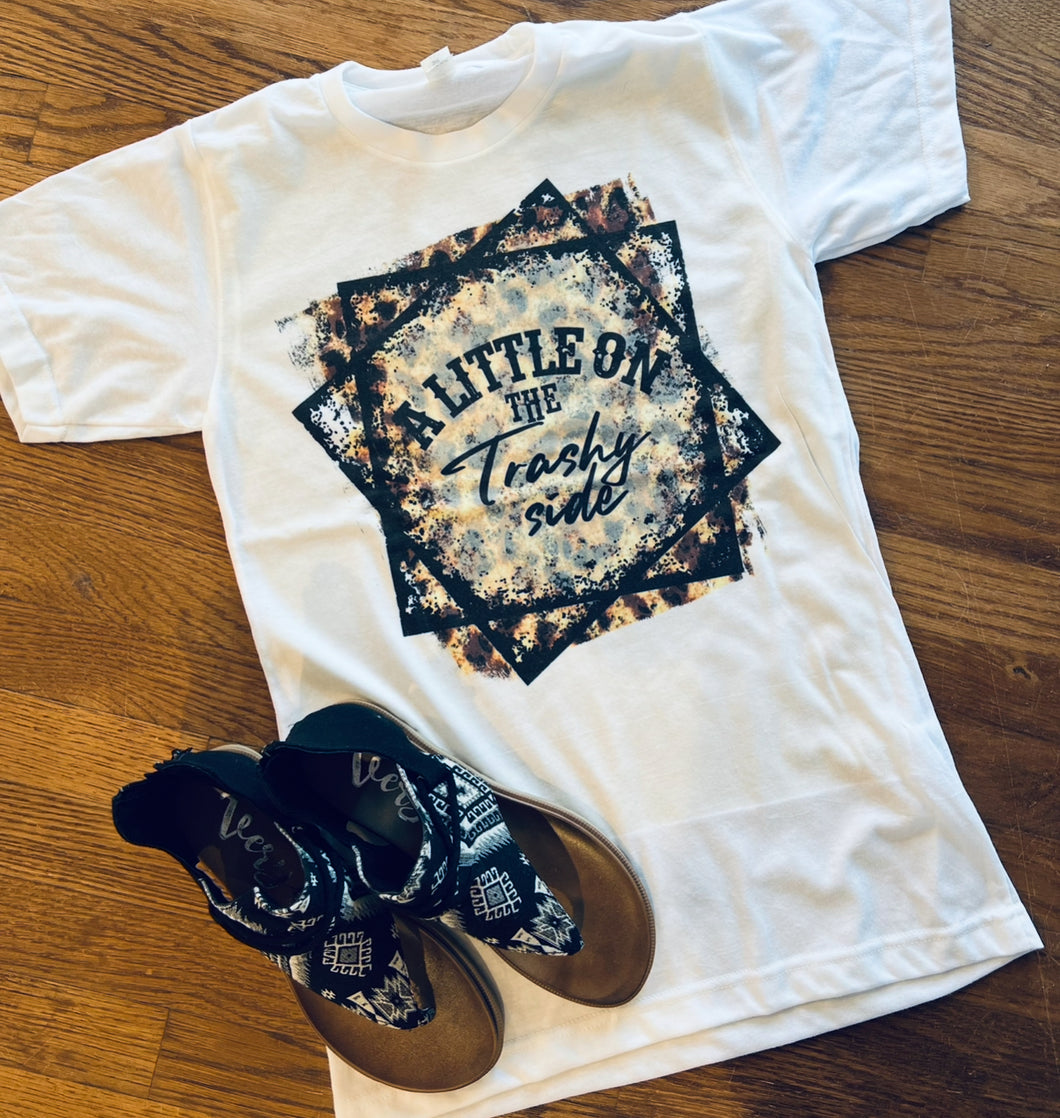 A little on the trashy side on white hoodie , crewneck, long sleeve or tee - Mavictoria Designs Hot Press Express
