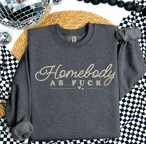 Homebody as fuck charcoal hoodie, crewneck, long sleeve or graphic tee - Mavictoria Designs Hot Press Express