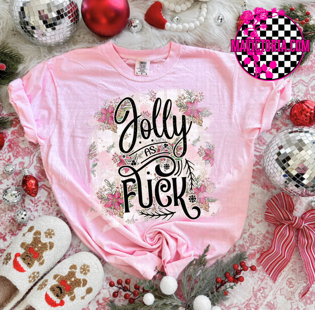 Jolly as fuck graphic tee on blossom pink tee long sleeve crewneck or hoodie