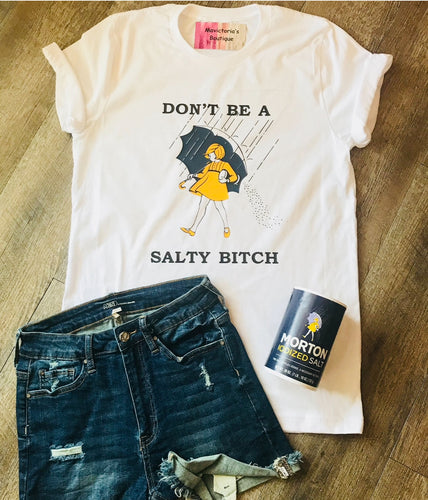 Don’t be a salty bitch on white hoodie, crewneck, long sleeve or graphic tee - Mavictoria Designs Hot Press Express