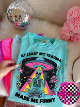 Load image into Gallery viewer, At least my trauma made me funny on comfort colors graphic tee (choose your color) - Mavictoria Designs Hot Press Express
