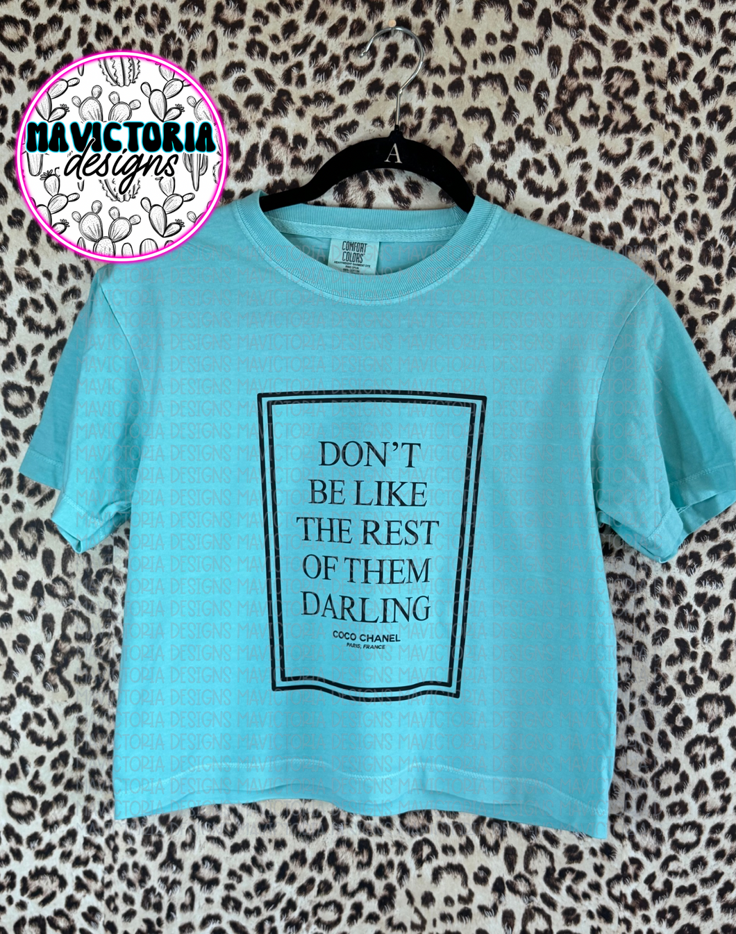 Don’t be like the rest of them darling on comfort colors LAGOON BLUE crop top graphic tee - Mavictoria Designs Hot Press Express