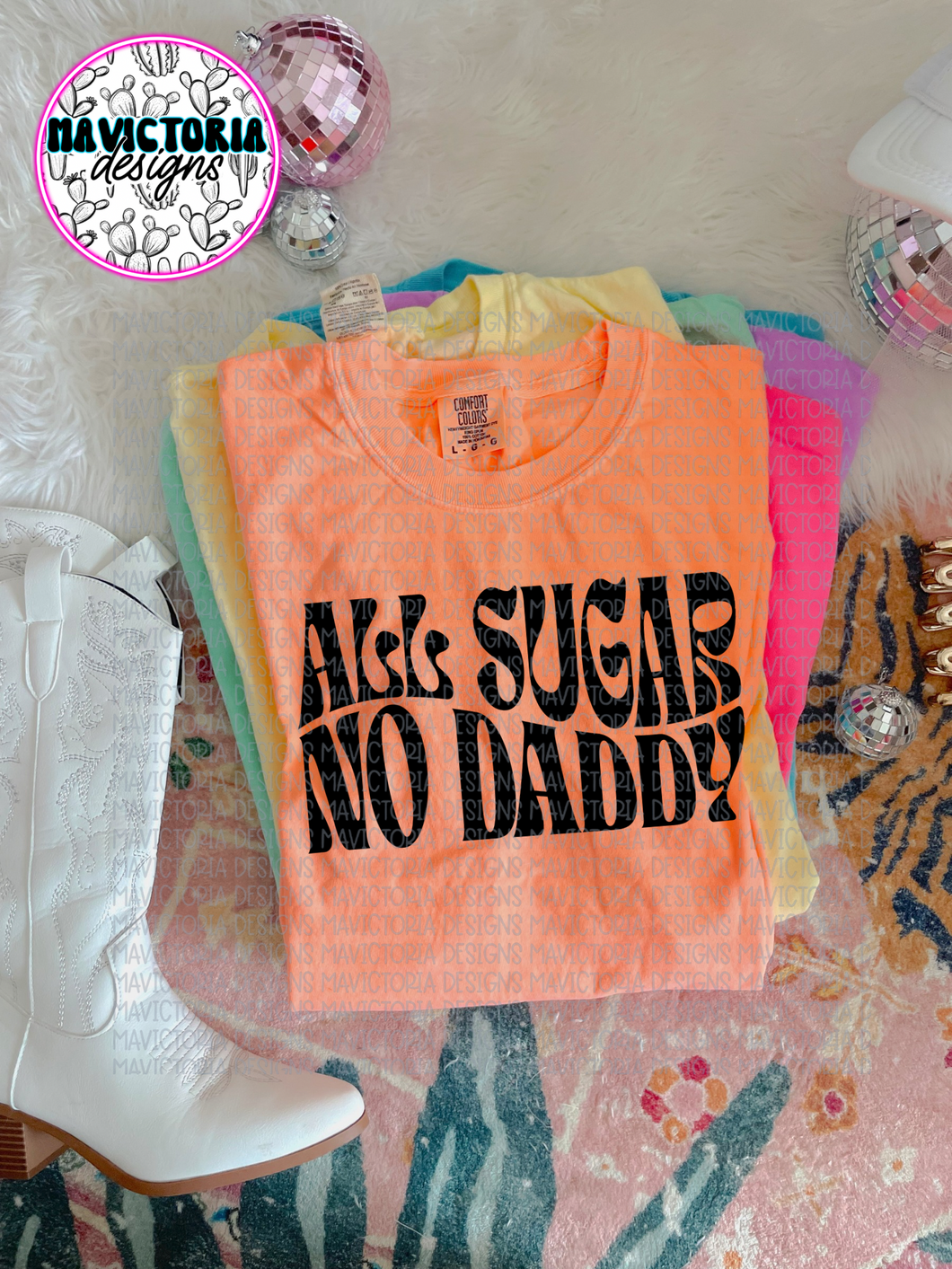 All sugar no daddy FUNNY graphic tee on comfort colors - Mavictoria Designs Hot Press Express