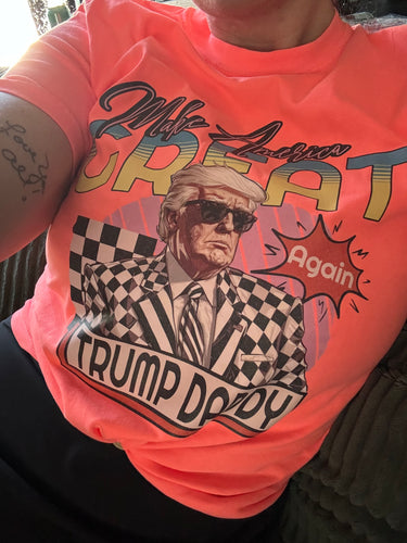 Make America great again TRUMP DADDY on neon coral comfort colors graphic tee - Mavictoria Designs Hot Press Express