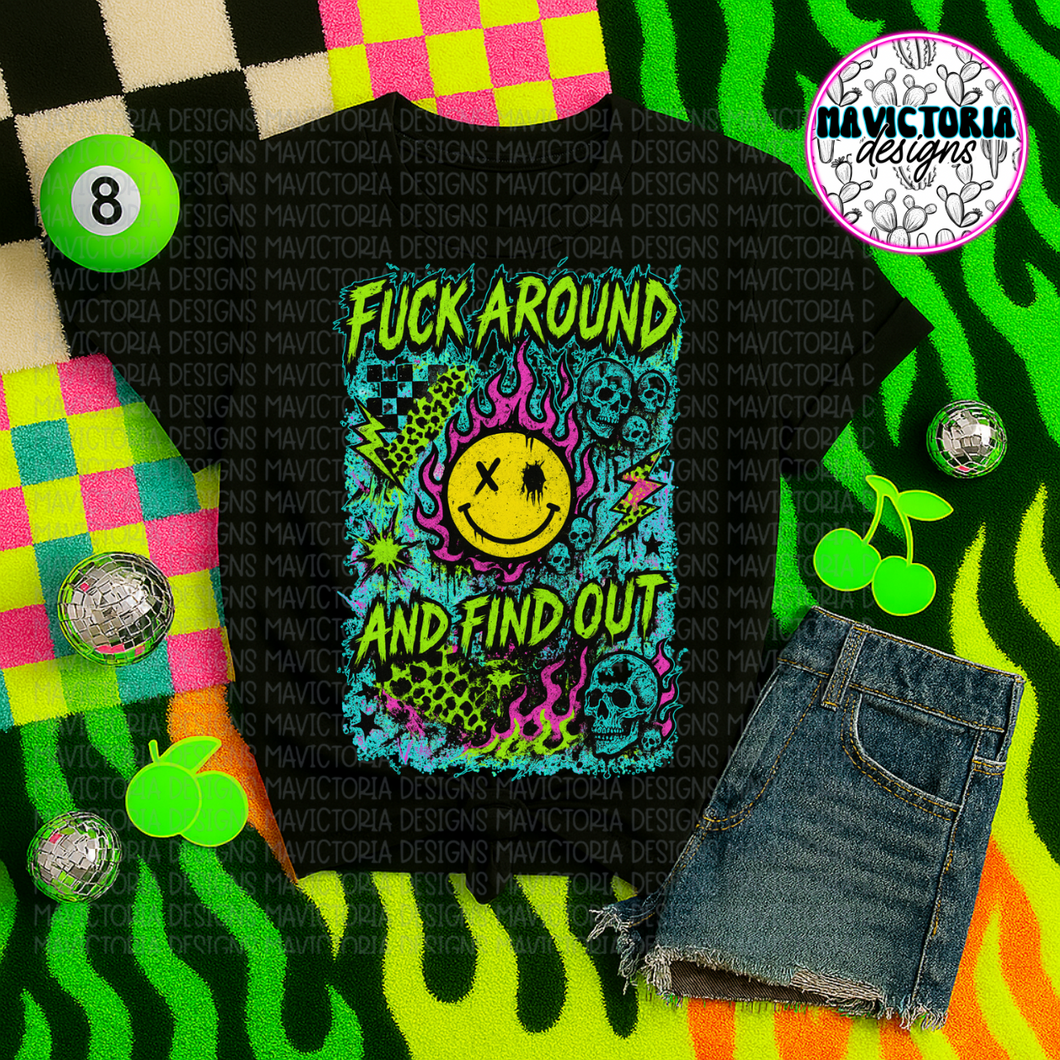 Fuck around and find out on black hoodie, crewneck, long sleeve or tee - Mavictoria Designs Hot Press Express