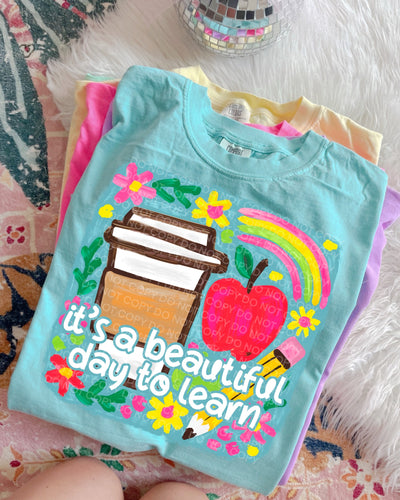 Its a beautiful day to learn on chalky mint comfort colors graphic tee - Mavictoria Designs Hot Press Express