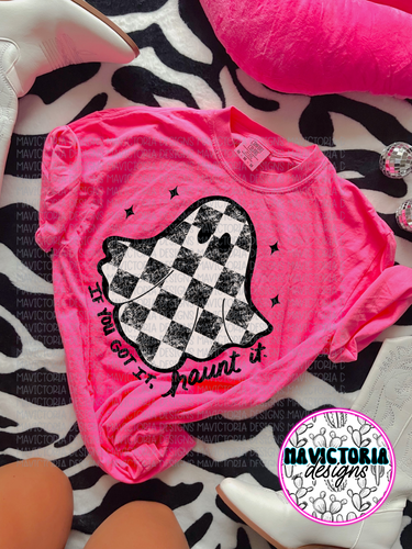 If you got it haunt it checkered ghost graphic tee on neon pink COMFORT COLORS - Mavictoria Designs Hot Press Express