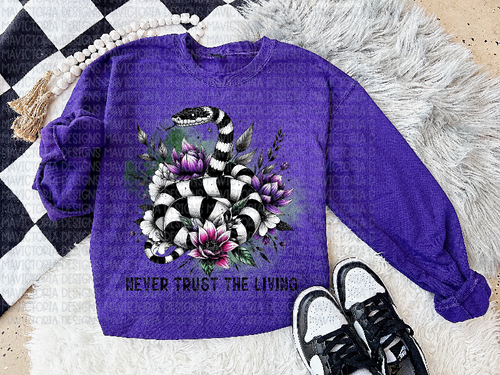 NEVER TRUST THE LIVING purple hoodie, crewneck, long sleeve or graphic tee - Mavictoria Designs Hot Press Express