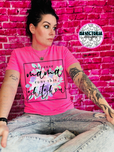 Because mama runs this shitshow on NEON PINK hoodie, crewneck, long sleeve or tee - Mavictoria Designs Hot Press Express