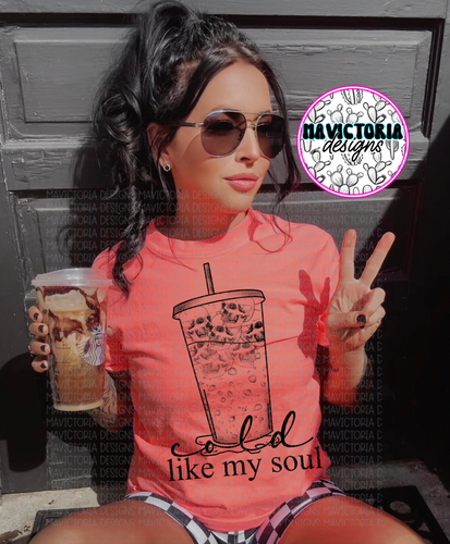 COLD LIKE MY SOUL iced coffee on comfort colors graphic tee (you pick color) - Mavictoria Designs Hot Press Express