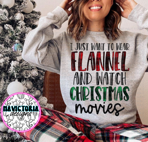 I just want to wear flannel and watch Christmas movies on grey hoodie, crewneck, long sleeve or graphic tee - Mavictoria Designs Hot Press Express