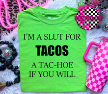 Load image into Gallery viewer, Im a slut for tacos a tac-hoe if you will on comfort colors graphic tee (you pick color) - Mavictoria Designs Hot Press Express
