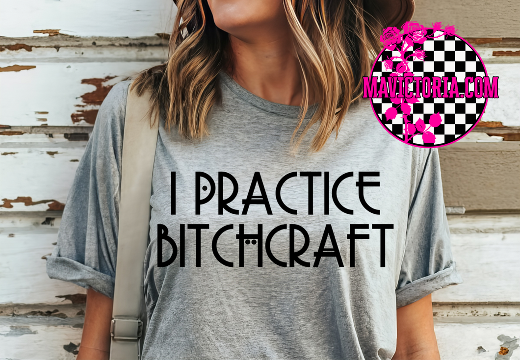 I practice bitchcraft on grey hoodie, crewneck, long sleeve or graphic tee
