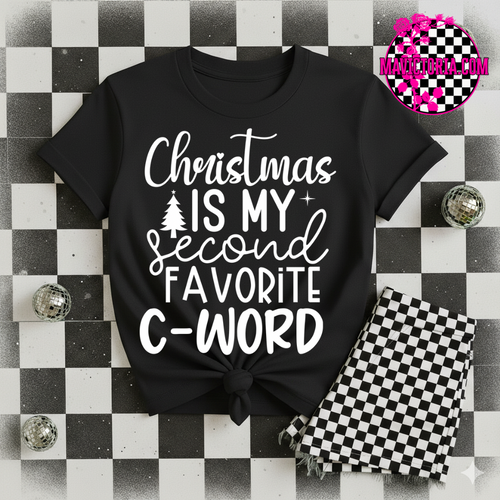 Christmas is my second favorite c-word on black hoodie, crewneck, long sleeve or graphic tee - Mavictoria Designs Hot Press Express