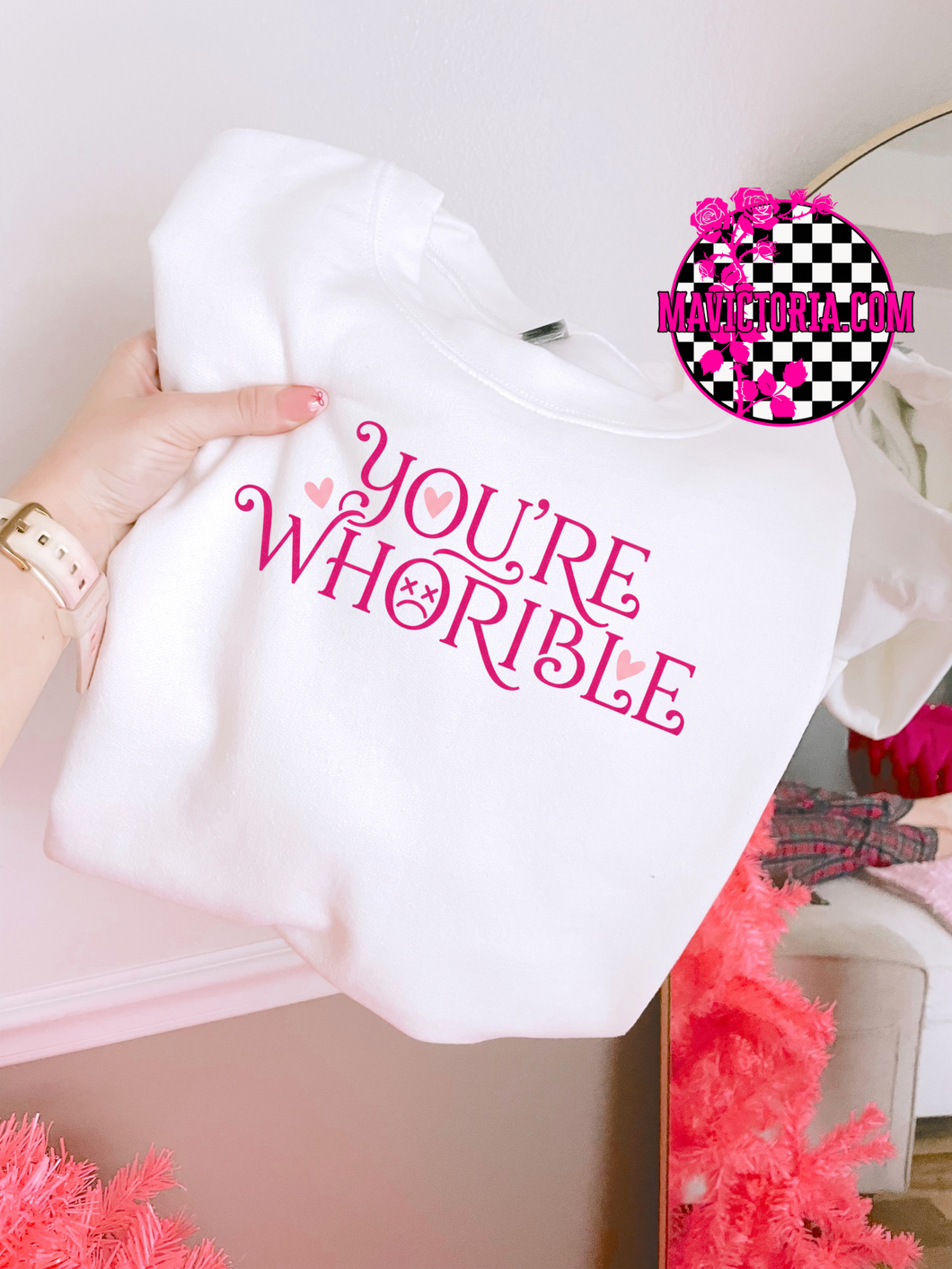 You’re whorible on white graphic tee, long sleeve, crewneck sweatshirt, or hoodie