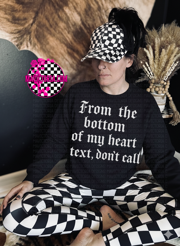 From the bottom of my heart text don’t call on black hoodie, crewneck, long sleeve or tee - Mavictoria Designs Hot Press Express